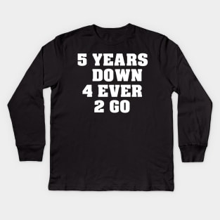 '5 Years Down Forever to Go' Sweet Wedding Anniversary Gift Kids Long Sleeve T-Shirt